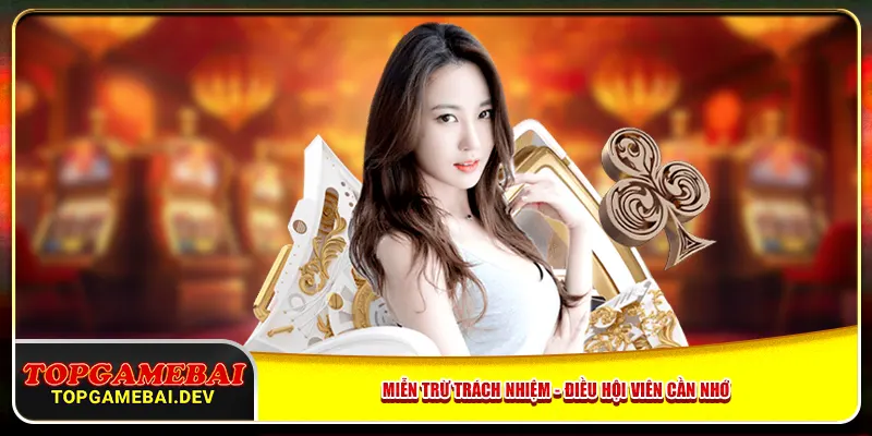 Miễn trừ trách nhiệm - Điều hội viên cần nhớ Miễn trừ trách nhiệm - Điều hội viên cần nhớ