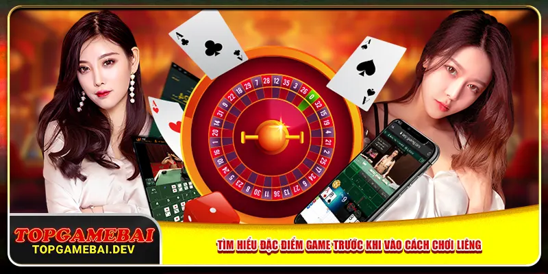 Tìm hiểu đặc điểm game trước khi vào cách chơi Liêng Tìm hiểu đặc điểm game trước khi vào cách chơi Liêng